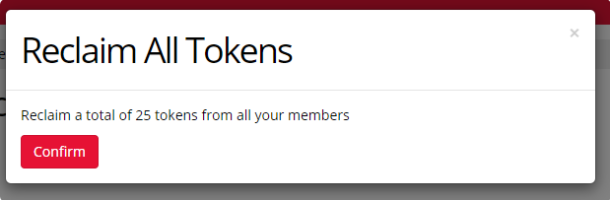 Reclaim All Tokens popup, showing text 'Reclaim a token of 25 tokens from all your members' and a Confirm button below
